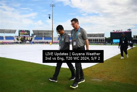 nlex weather today|IND vs ENG, Guyana Weather updates: Toss gets delayed due .